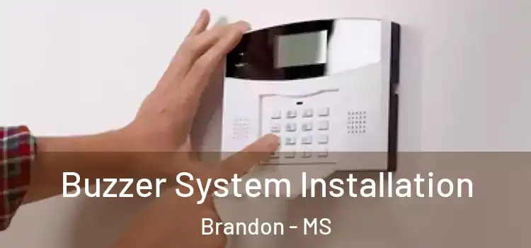 Buzzer System Installation Brandon - MS