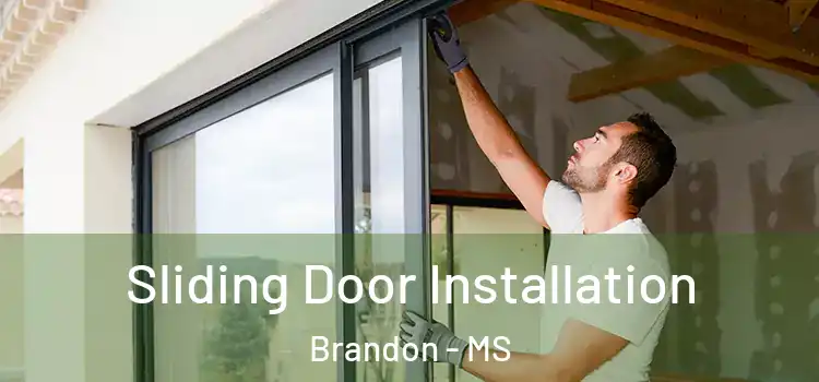 Sliding Door Installation Brandon - MS